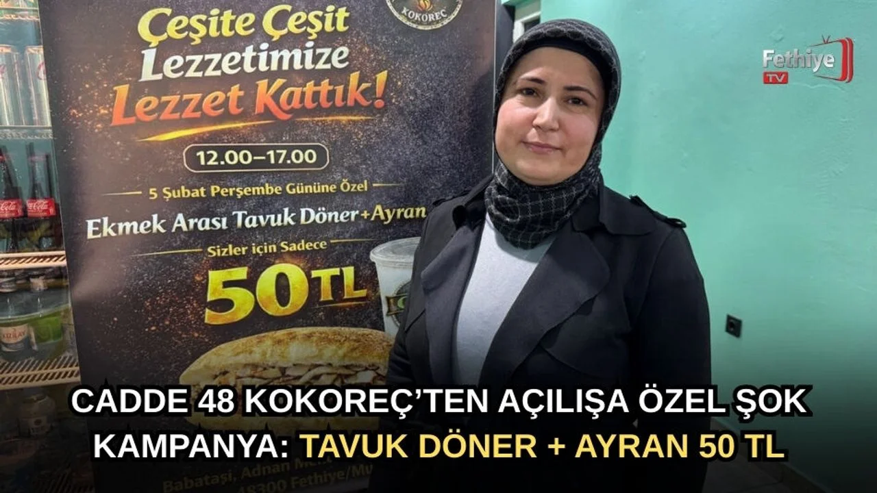Cadde 48 Kokoreç’ten Açılışa Özel Şok Kampanya: Tavuk Döner + Ayran 50 TL