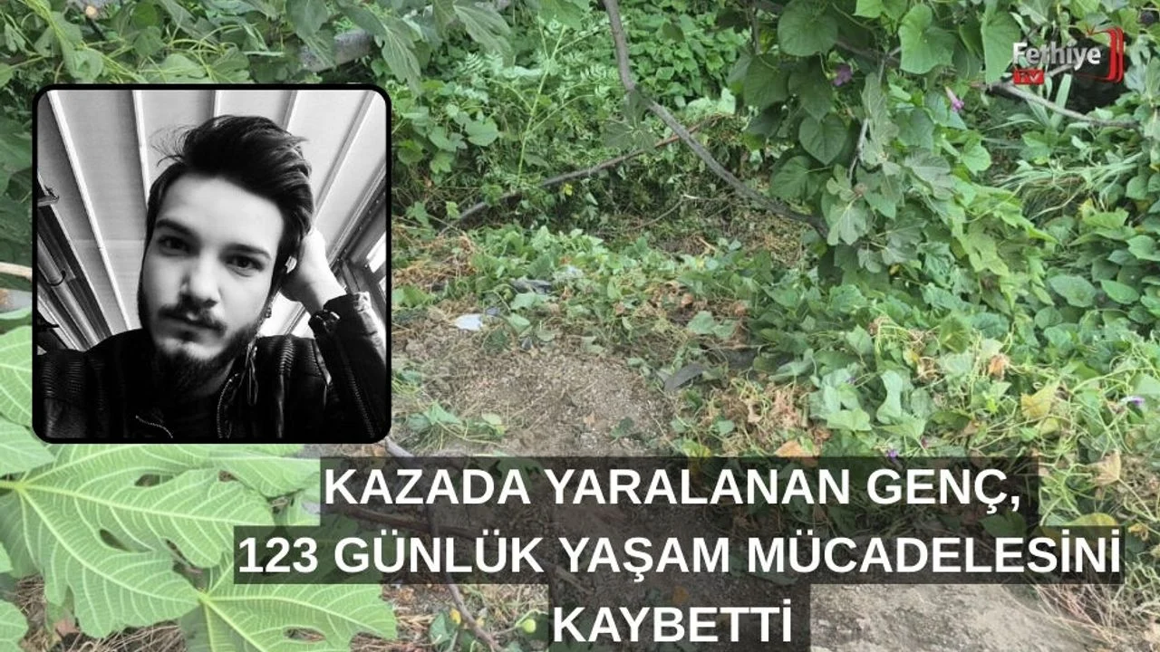 Kazada Yaralanan Genç, 123 Günlük Yaşam Mücadelesini Kaybetti
