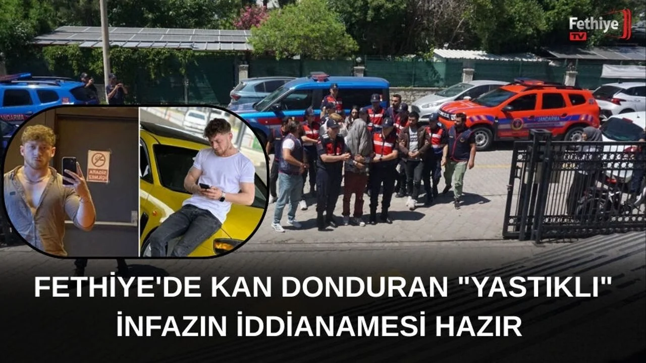 Fethiye'de Kan Donduran "Yastıklı" İnfazın İddianamesi Hazır