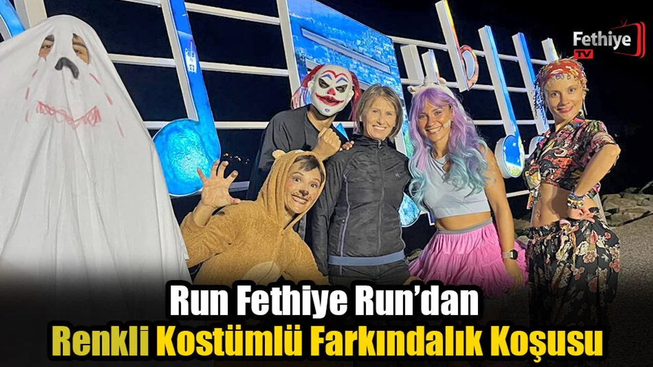 Run Fethiye Run’dan Renkli Kostümlü Farkındalık Koşusu