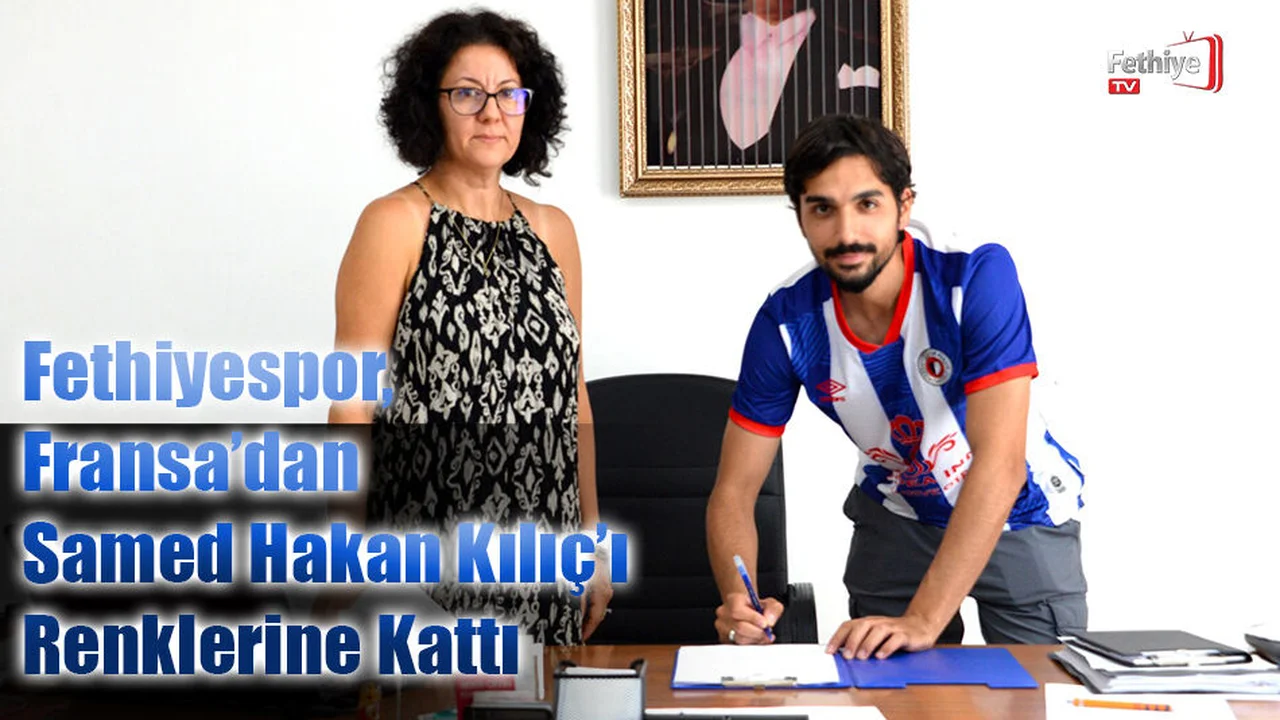 Fethiyespor, Fransa’dan Samed Hakan Kılıç’ı Renklerine Kattı