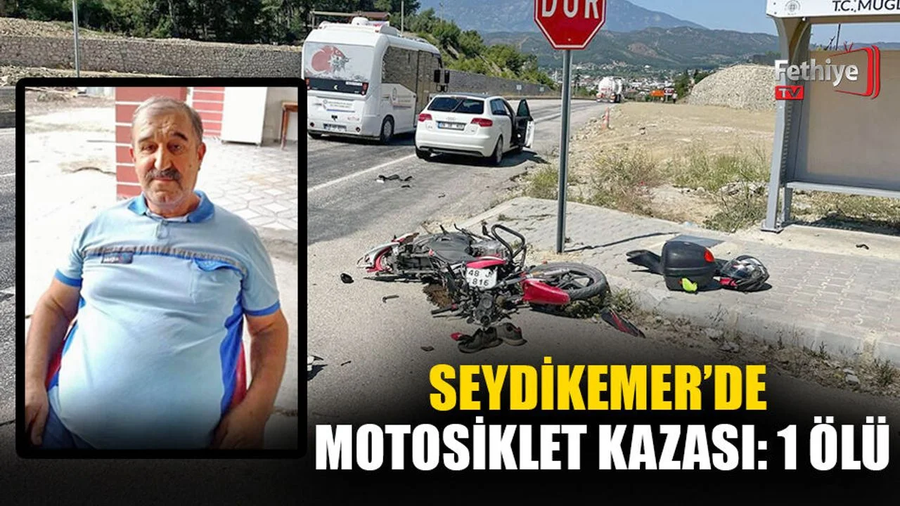 Seydikemer'de Motosiklet Kazası: 1 Ölü