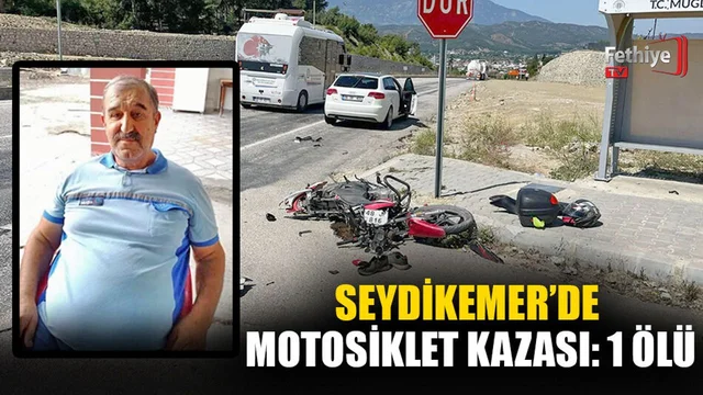 Seydikemer'de Motosiklet Kazası: 1 Ölü