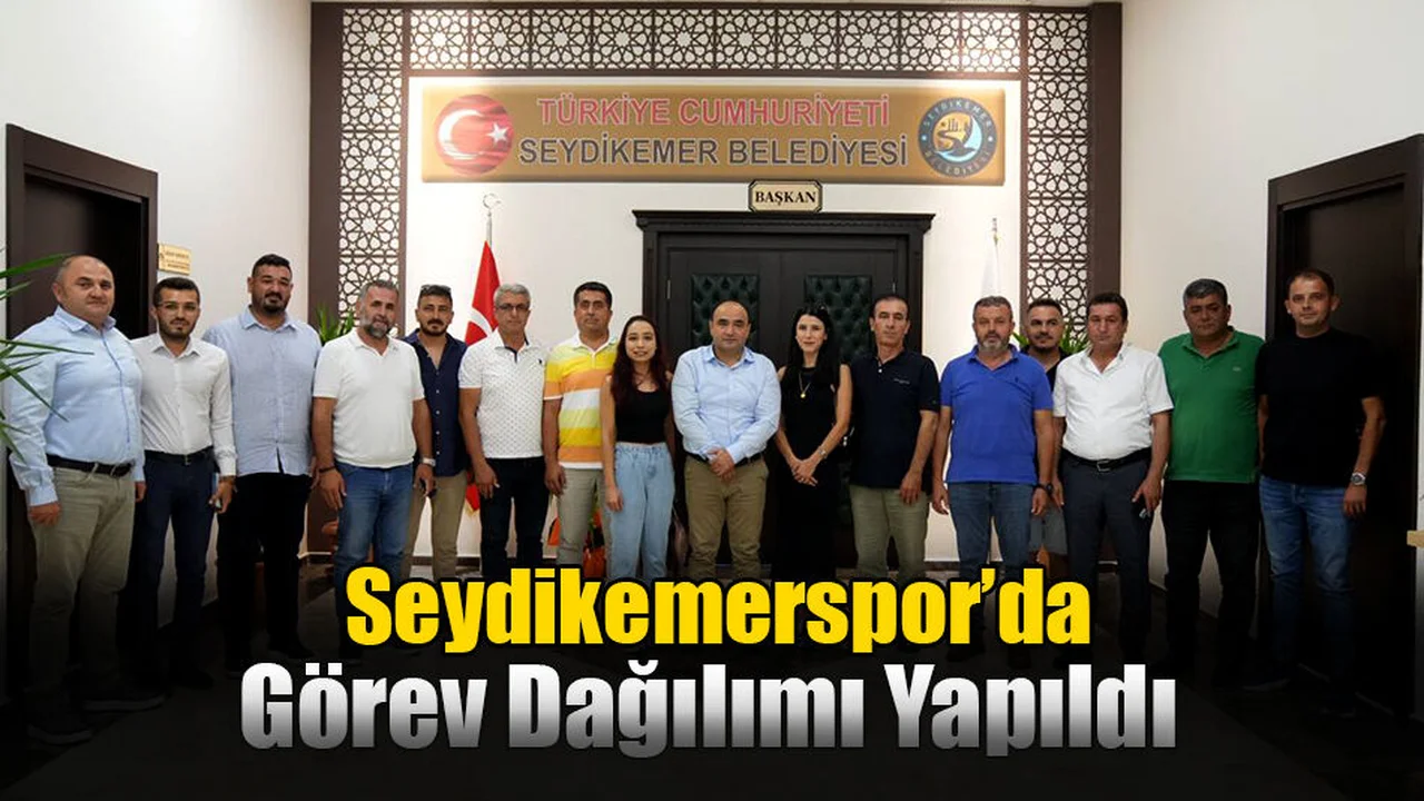 Seydikemerspor’da Görev Dağılımı Yapıldı