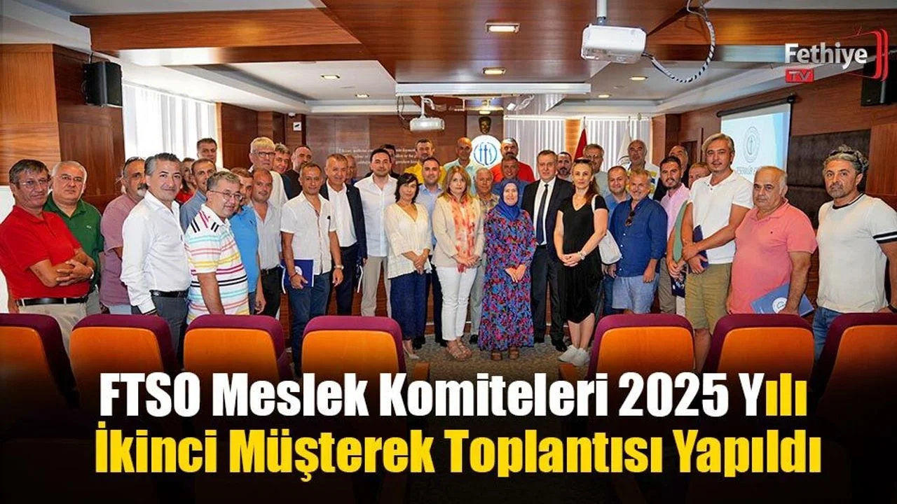 FTSO Meslek Komiteleri 2025 Yılı İkinci Müşterek Toplantısı Yapıldı