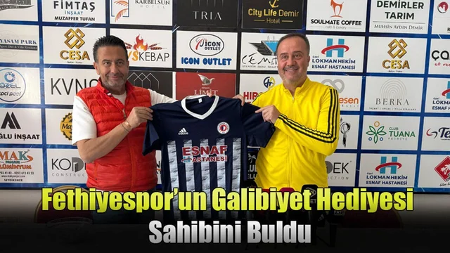 Fethiyespor’un Galibiyet Hediyesi Sahibini Buldu