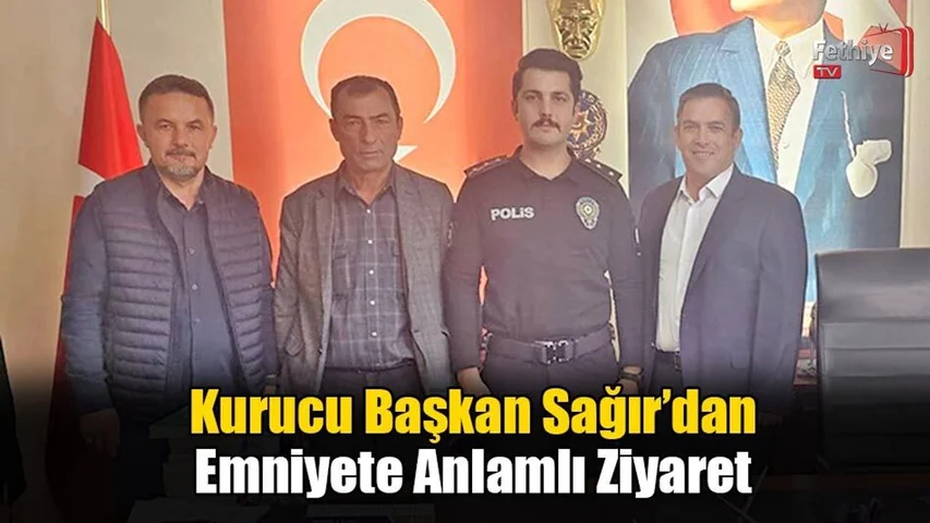 Kurucu Başkan Sağır’dan Emniyete Anlamlı Ziyaret