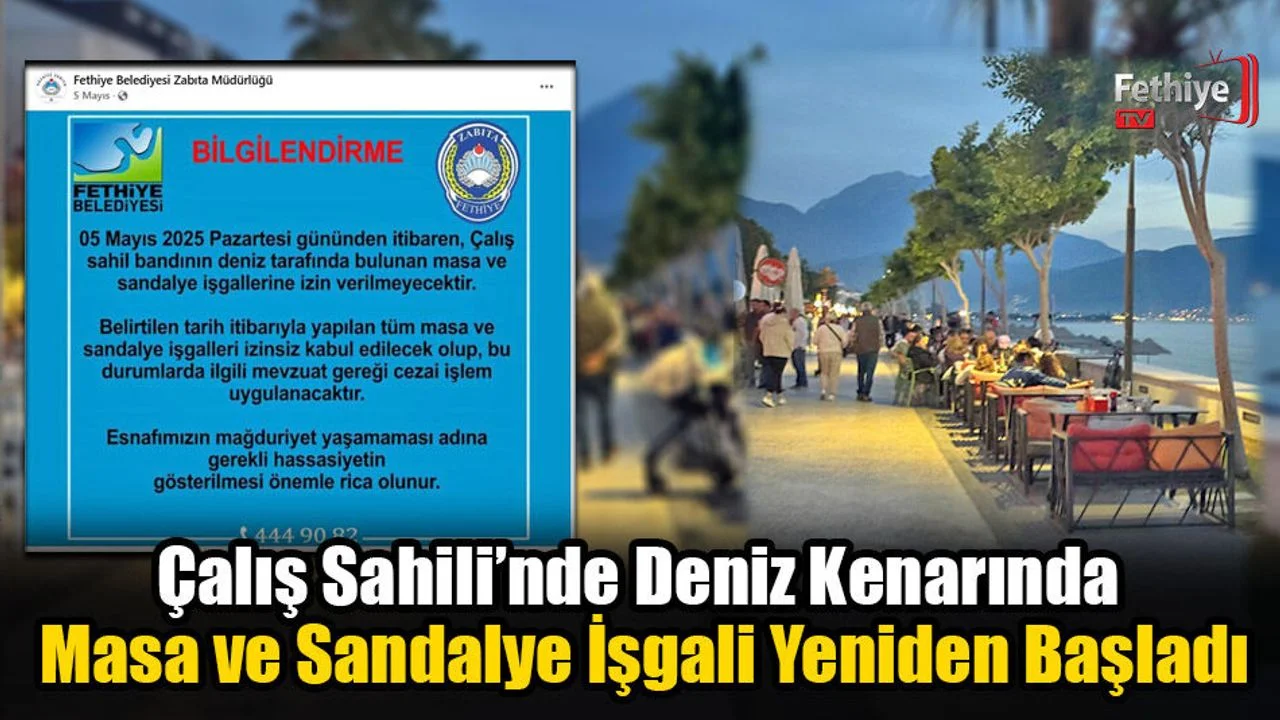 Çalış Sahili’nde Deniz Kenarında Masa ve Sandalye İşgali Yeniden Başladı
