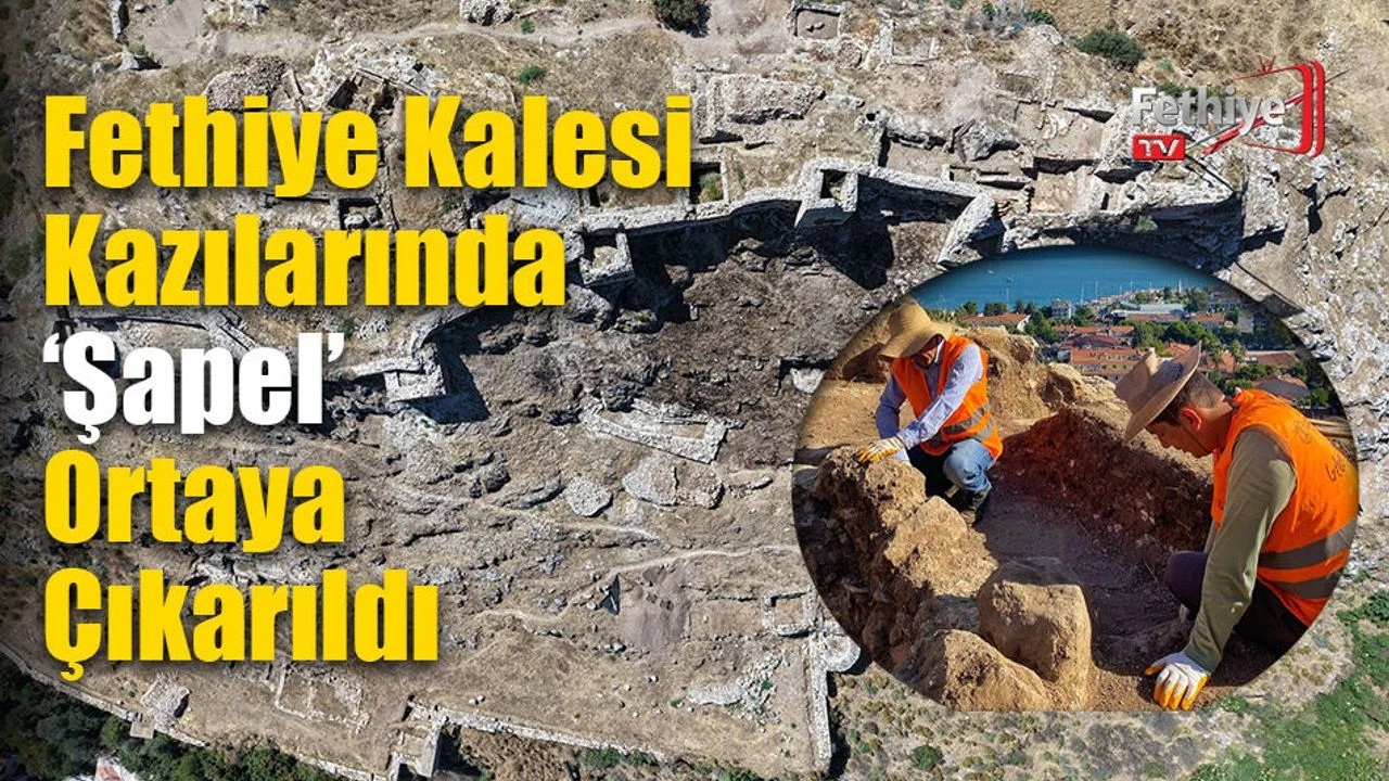 Fethiye Kalesi Kazılarında ‘Şapel’ Ortaya Çıkarıldı