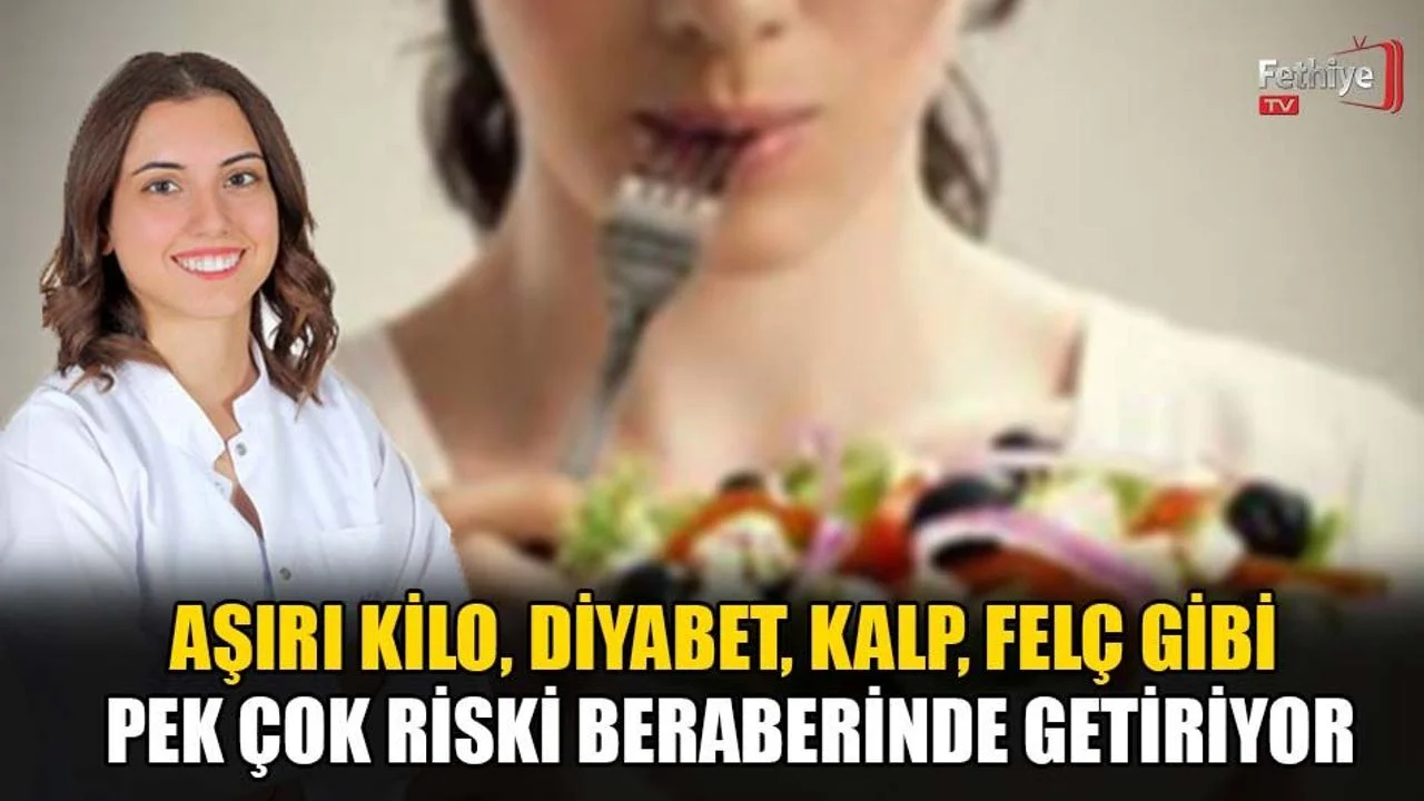 Aşırı Kilo, Diyabet, Kalp, Felç Gibi Pek Çok Riski Beraberinde Getiriyor