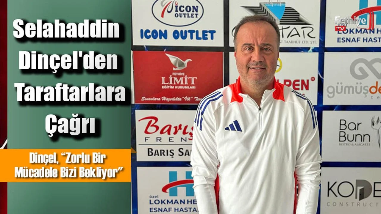 Selahaddin Dinçel'den Taraftarlara Çağrı
