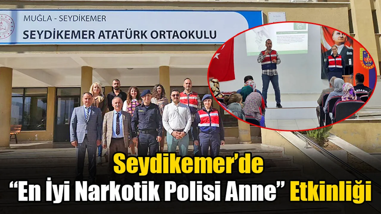 Seydikemer’de “En İyi Narkotik Polisi Anne” Etkinliği