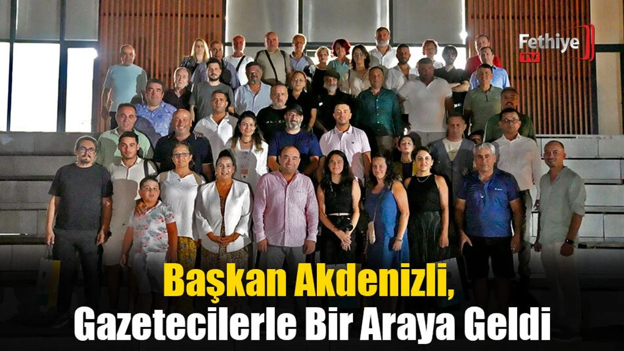 Başkan Akdenizli, Gazetecilerle Bir Araya Geldi