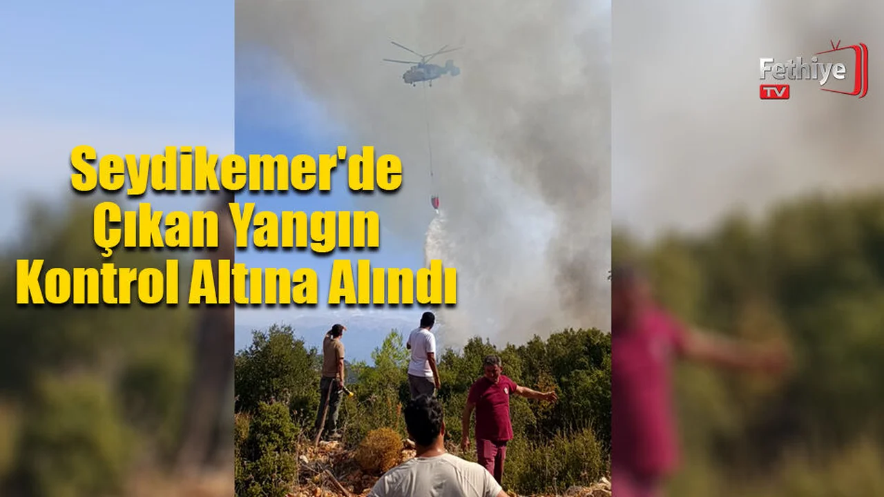 Seydikemer'de Çıkan Yangın Kontrol Altına Alındı