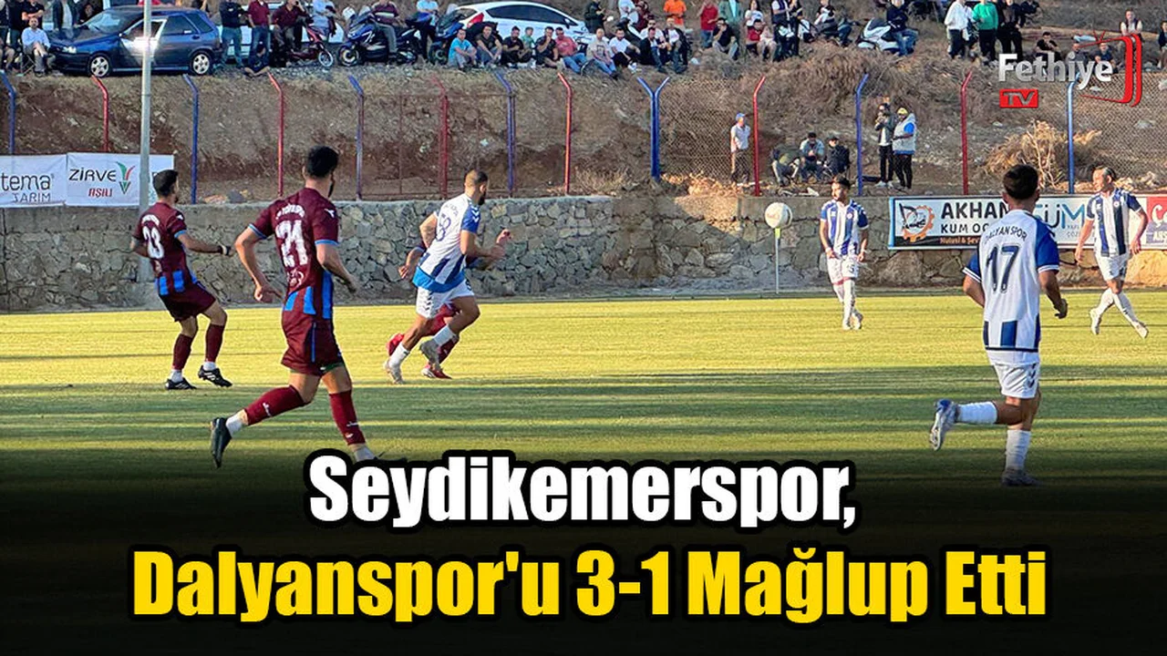Seydikemerspor, Dalyanspor'u 3-1 Mağlup Etti