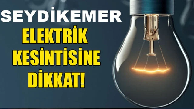 Seydikemer Güncel Elektrik Kesintileri 2025