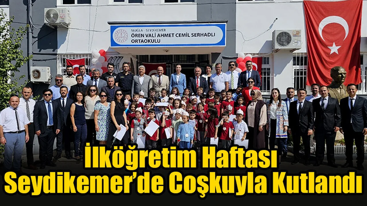 İlköğretim Haftası Seydikemer’de Coşkuyla Kutlandı