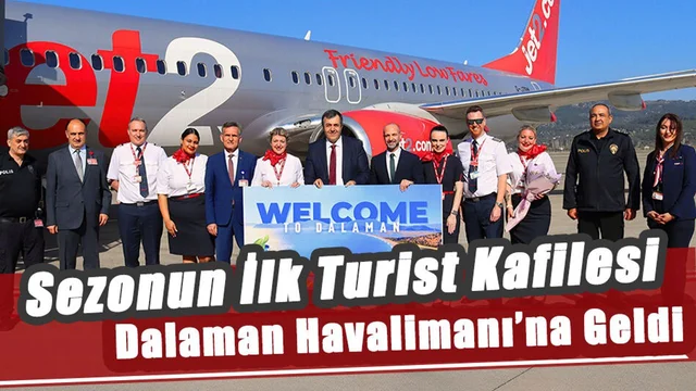Sezonun İlk Turist Kafilesi Dalaman Havalimanı’na Geldi