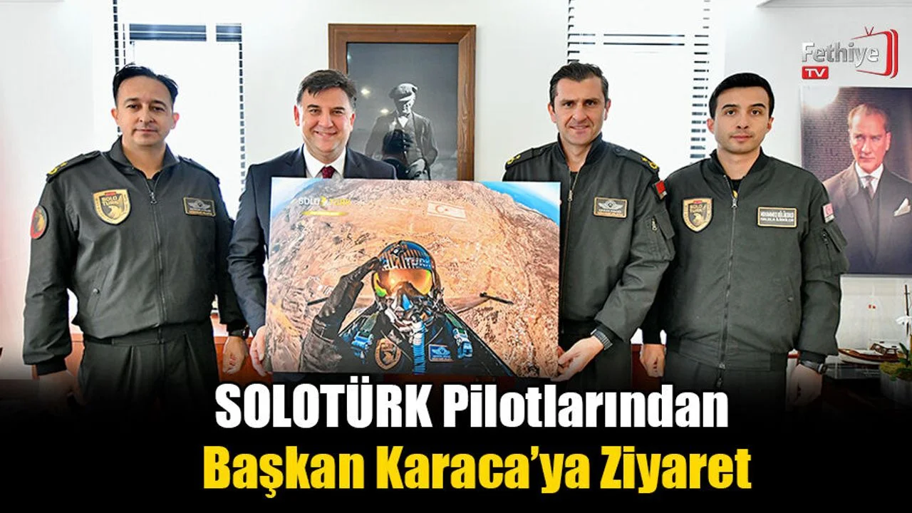 SOLOTÜRK Pilotlarından Başkan Karaca’ya Ziyaret