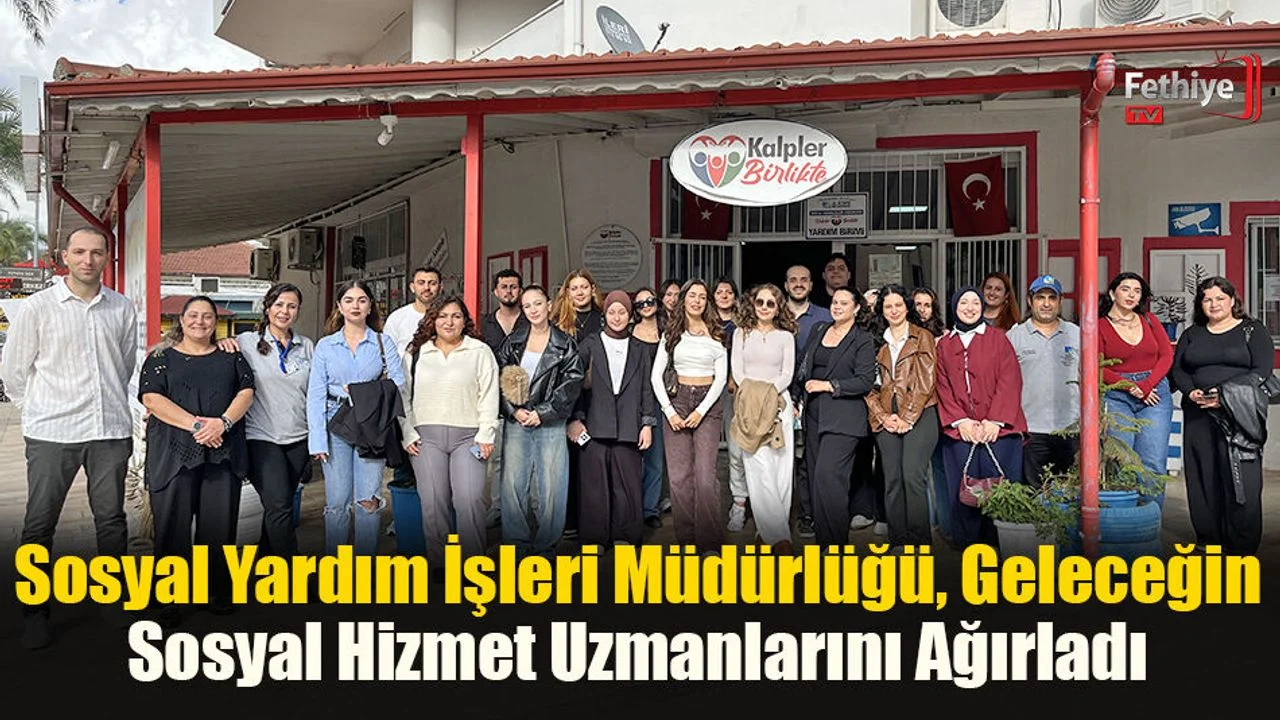 Sosyal Yardım İşleri Müdürlüğü, Geleceğin Sosyal Hizmet Uzmanlarını Ağırladı