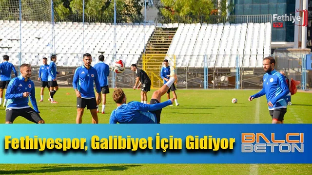Fethiyespor, Galibiyet İçin Gidiyor