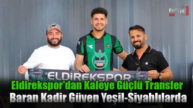 Eldirekspor'dan Kaleye Güçlü Transfer