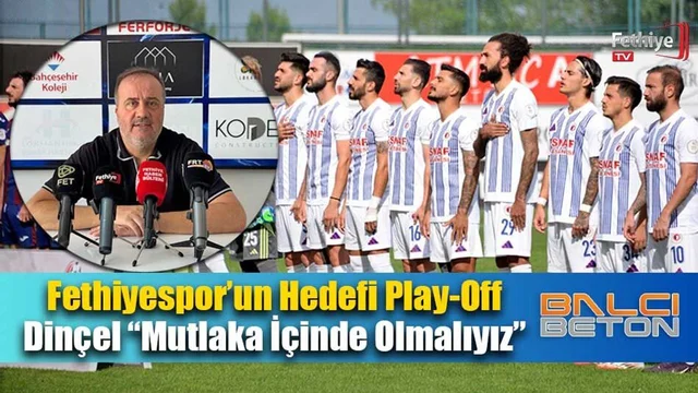 Fethiyespor’un Hedefi Play-Off