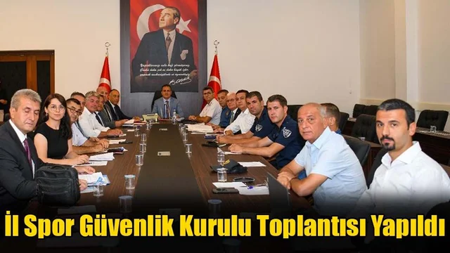 Muğla İl Spor Güvenlik Kurulu Toplantısı Yapıldı