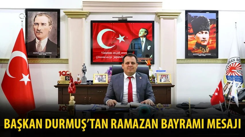 Başkan Durmuş’tan Ramazan Bayramı Mesajı
