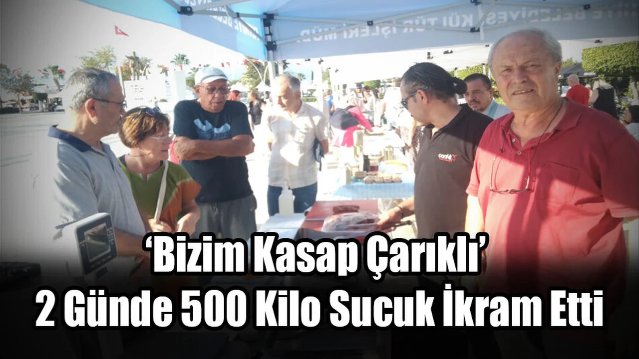 ‘Bizim Kasap Çarıklı’ 2 Günde 500 Kilo Sucuk İkram Etti