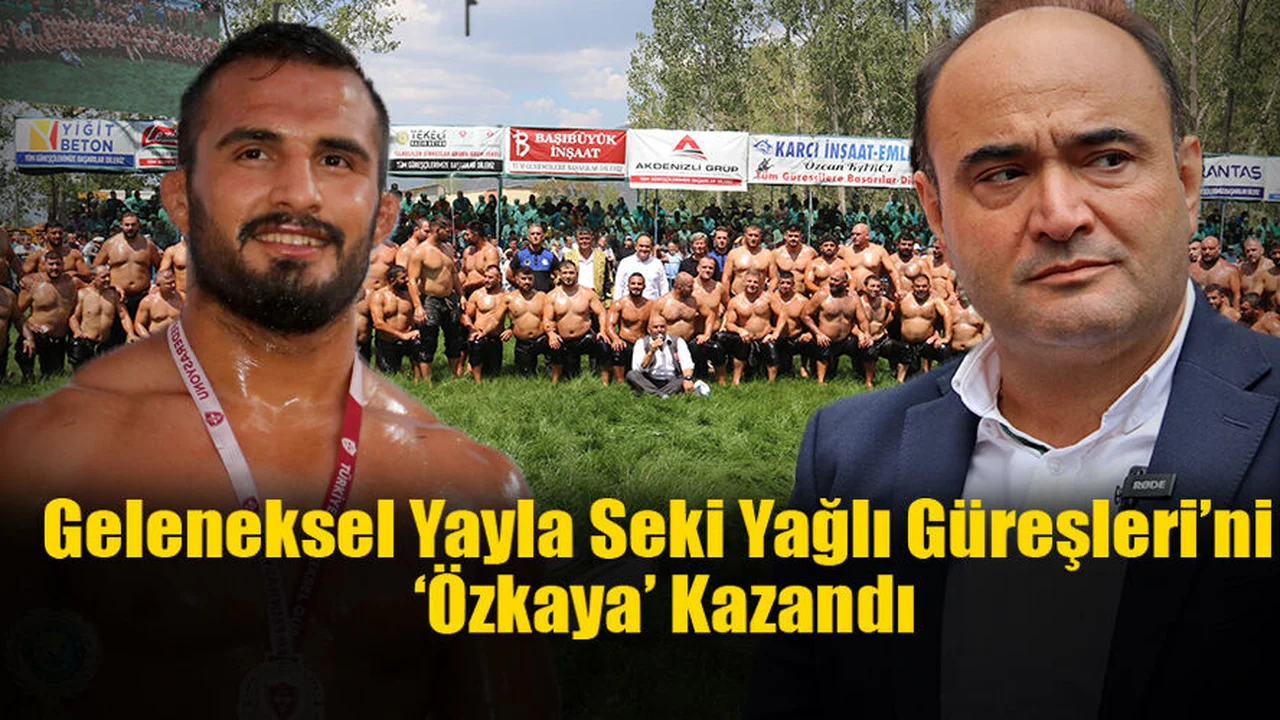 Geleneksel Yayla Seki Yağlı Güreşleri’ni ‘Özkaya’ Kazandı