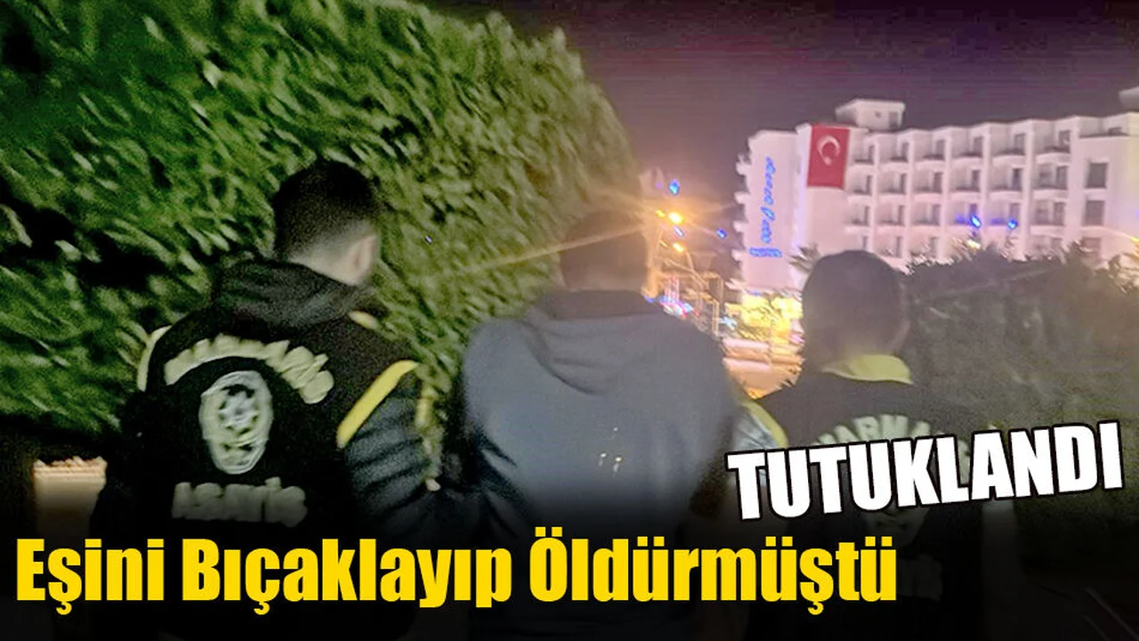 Eşini Bıçaklayıp Öldürmüştü, Tutuklandı