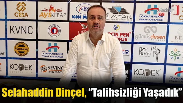 Selahaddin Dinçel, “Talihsizliği Yaşadık”