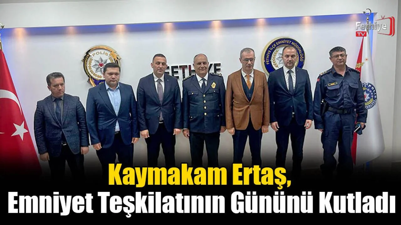 Kaymakam Ertaş, Emniyet Teşkilatının Gününü Kutladı
