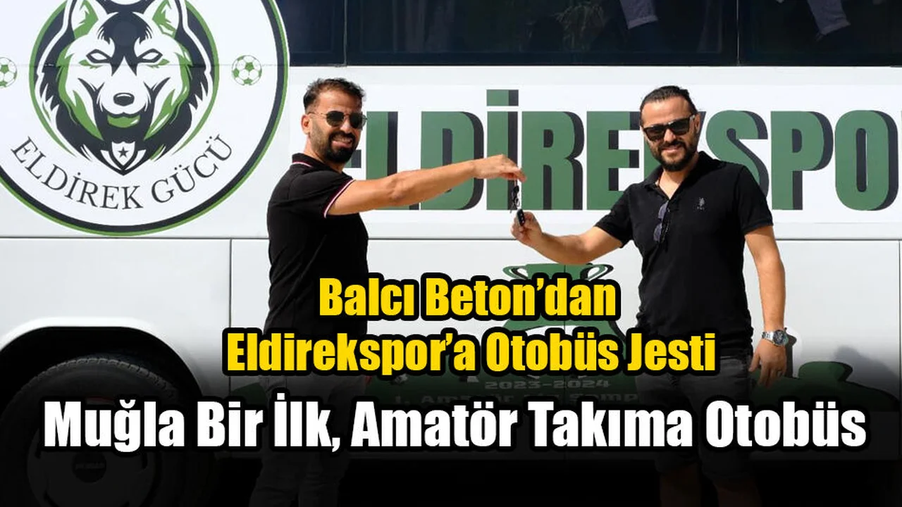 Balcı Beton’dan Eldirekspor’a Otobüs Jesti