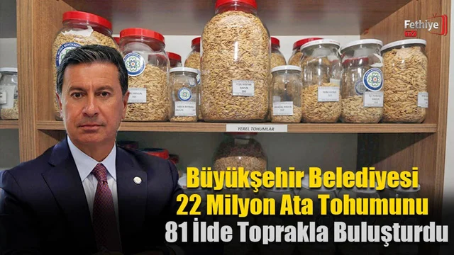 Büyükşehir 22 Milyon Yerel Tohumu Toprakla Buluşturdu