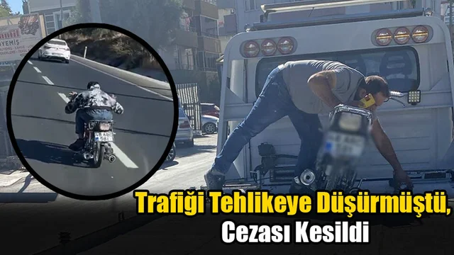 Trafiği Tehlikeye Düşürmüştü, Cezası Kesildi