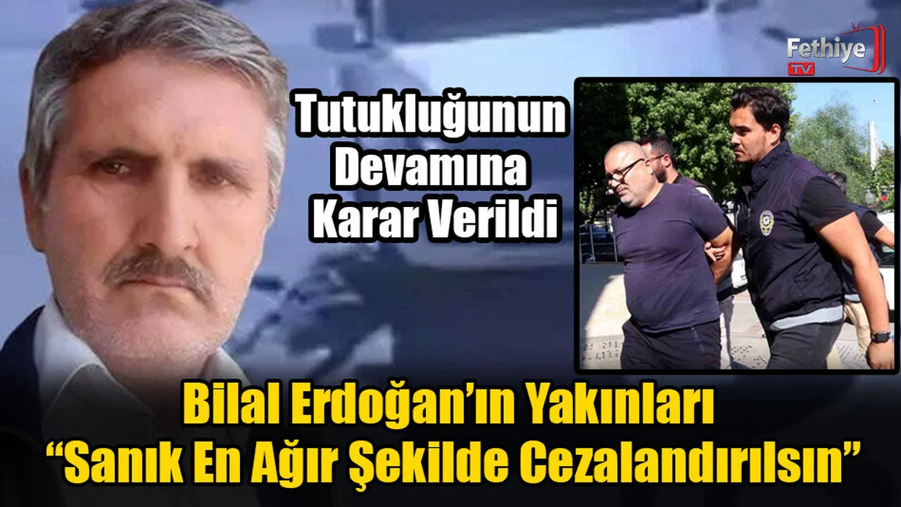 Bilal Erdoğan’ın Yakınları “Sanık En Ağır Şekilde Cezalandırılsın”