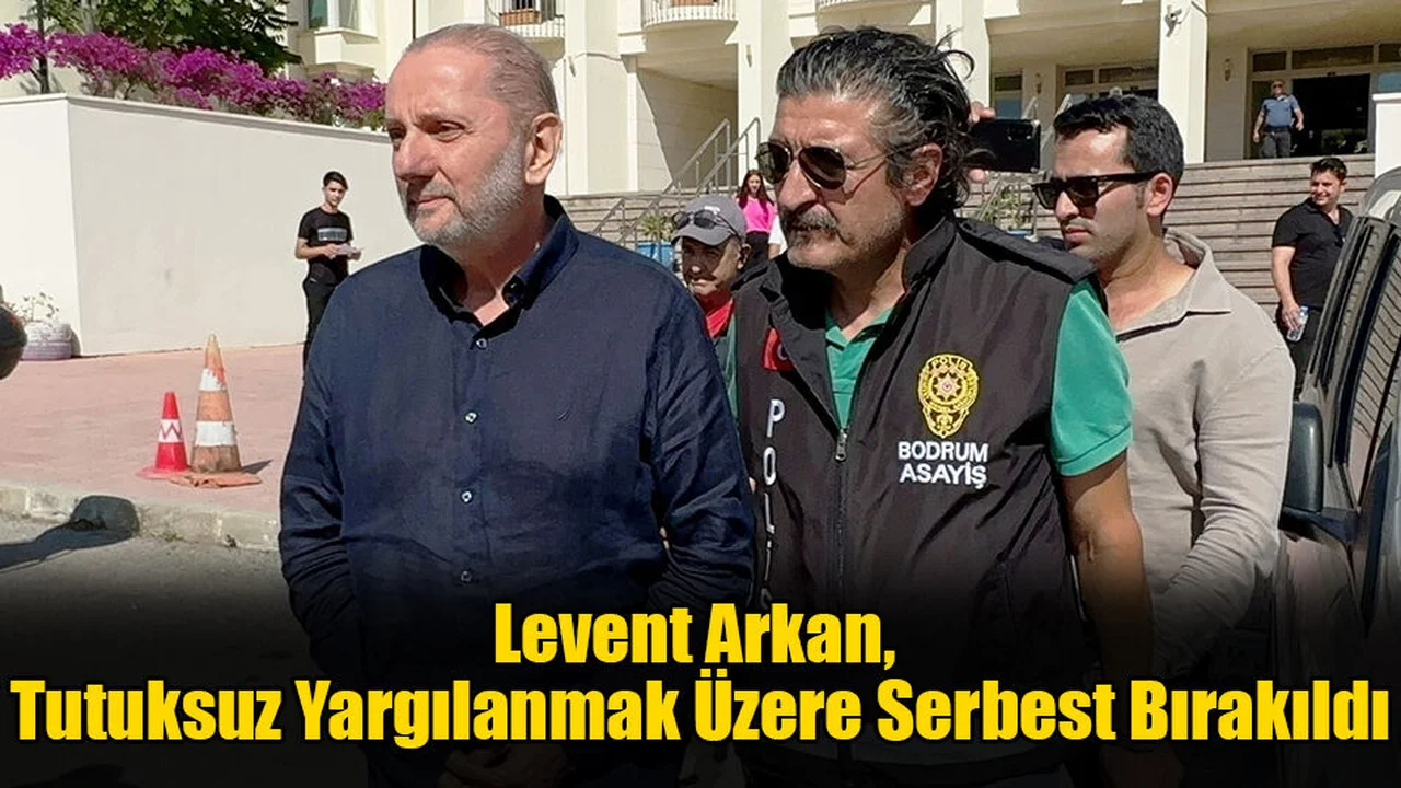 Levent Arkan, Tutuksuz Yargılanmak Üzere Serbest Bırakıldı