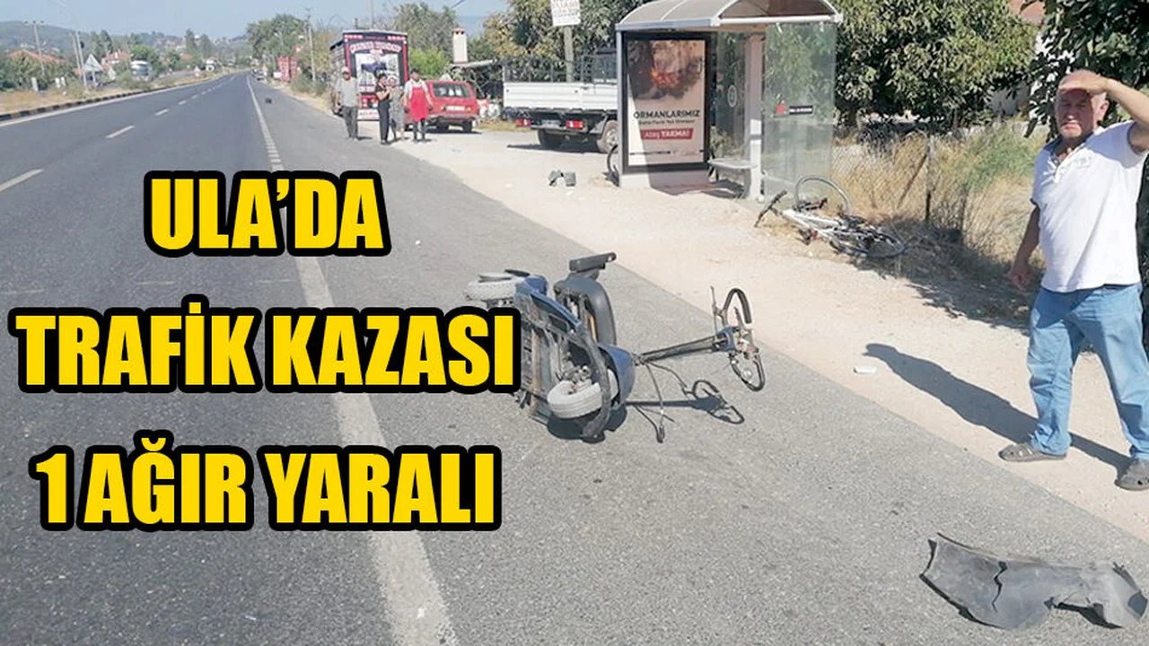Ula’da Trafik Kazası: 1 Ağır Yaralı