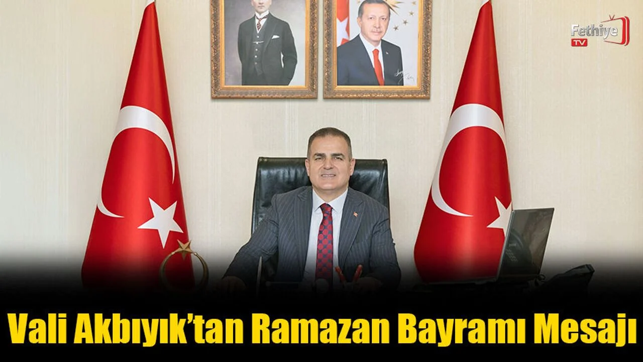 Vali Akbıyık’tan Ramazan Bayramı Mesajı