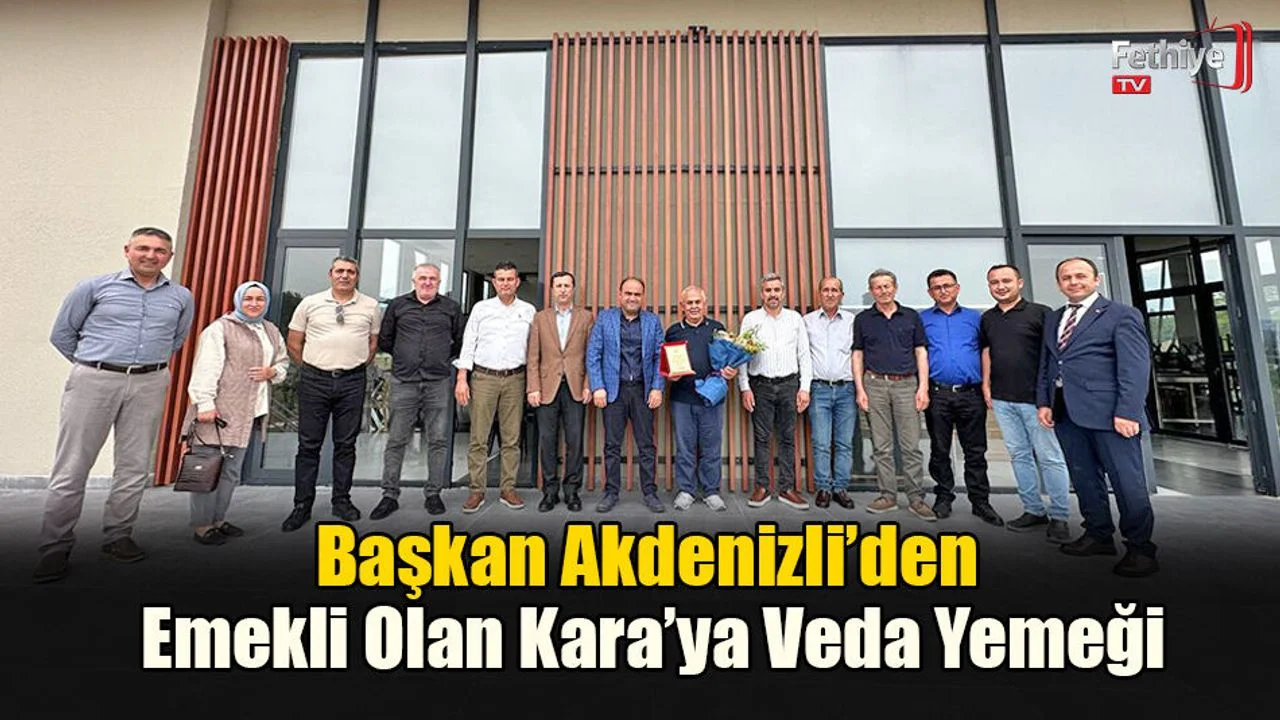 Başkan Akdenizli’den Emekli Olan Kara’ya Veda Yemeği