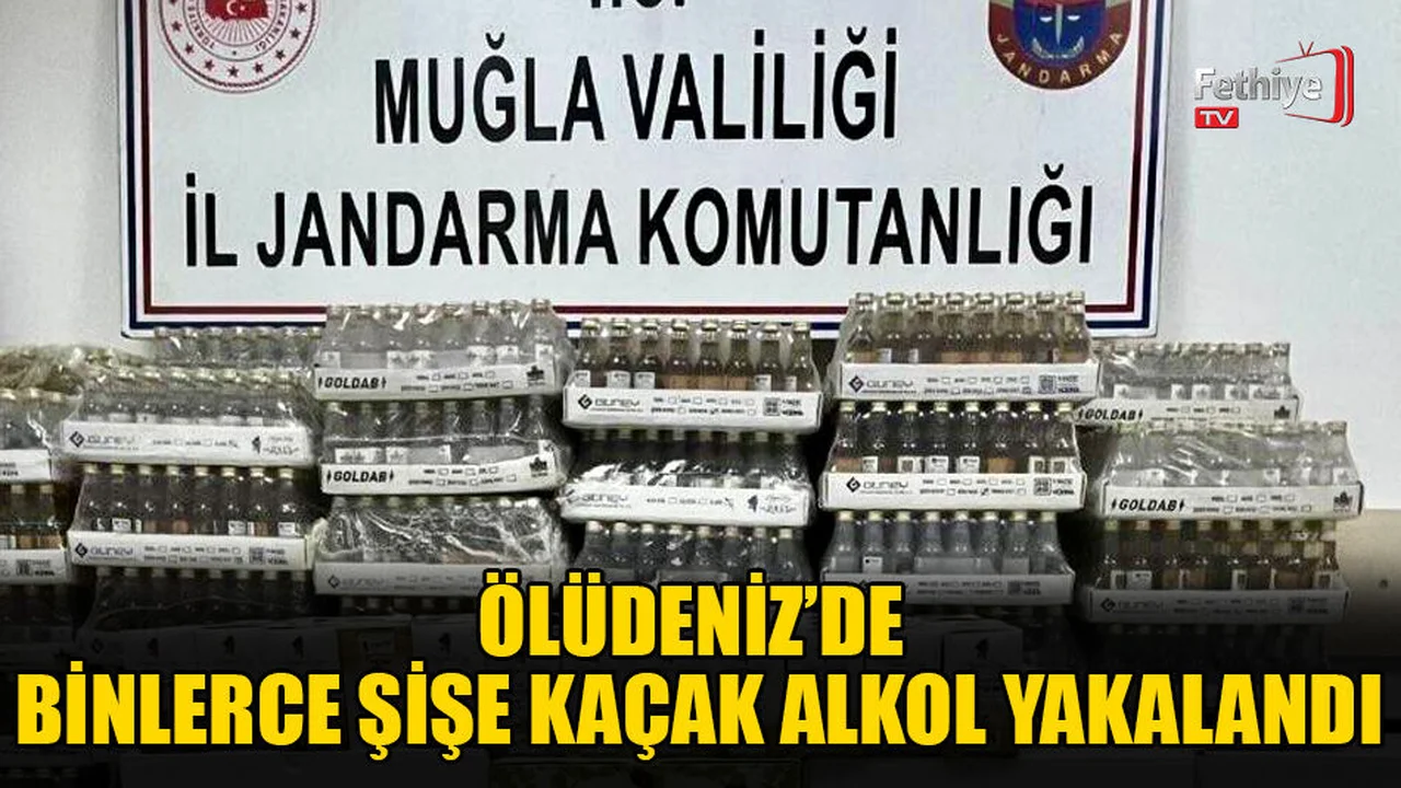 Ölüdeniz’de Binlerce Şişe Kaçak Alkol Yakalandı
