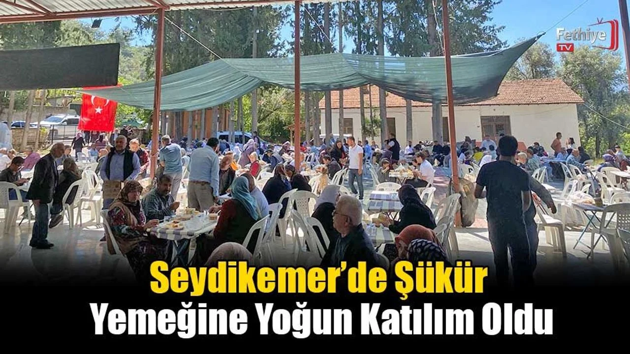 Seydikemer’de Şükür Yemeğine Yoğun Katılım Oldu
