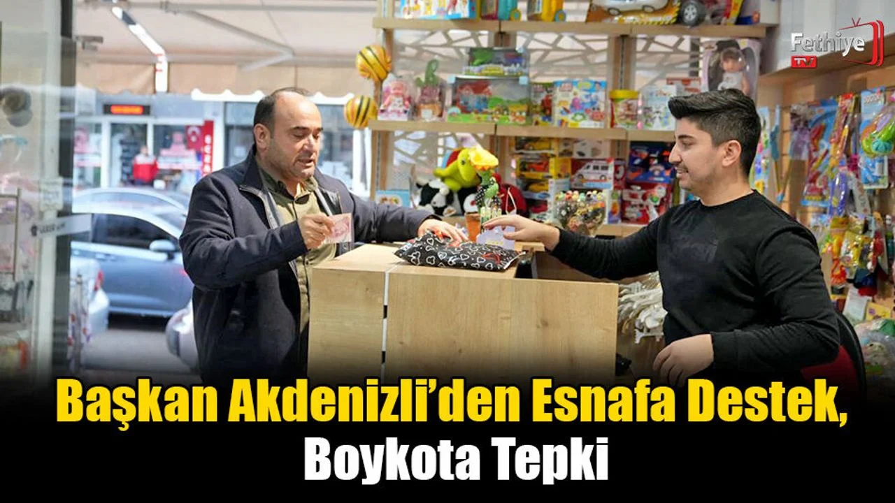 Başkan Akdenizli’den Esnafa Destek, Boykota Tepki