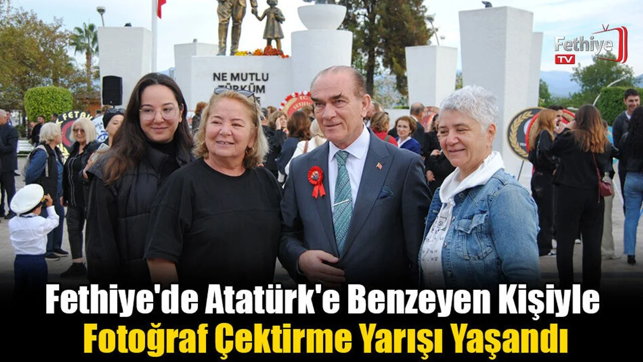 Fethiye'de Atatürk'e Benzeyen Kişiyle Fotoğraf Çektirme Yarışı Yaşandı