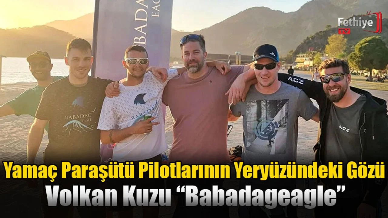 Yamaç Paraşütü Pilotlarının Yeryüzündeki Gözü: Volkan Kuzu “Babadageagle”