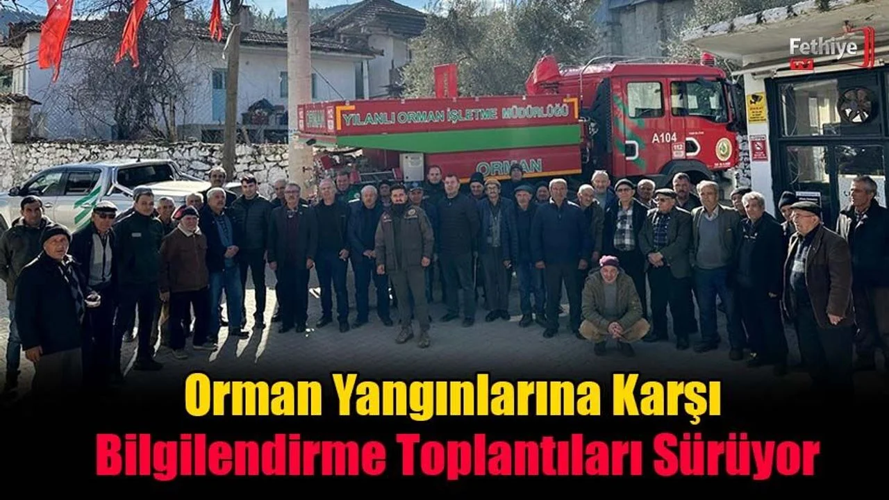 Orman Yangınlarına Karşı Bilgilendirme Toplantıları Sürüyor