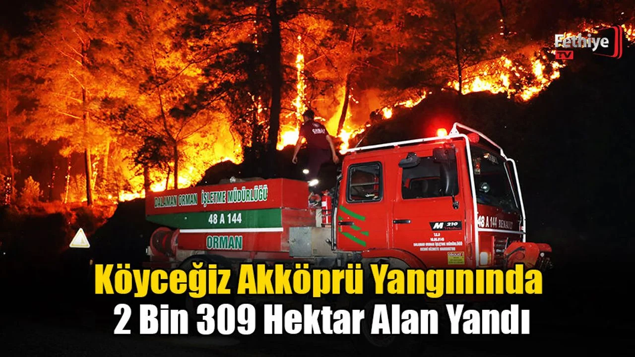 Köyceğiz Akköprü Yangınında 2 Bin 309 Hektar Alan Yandı