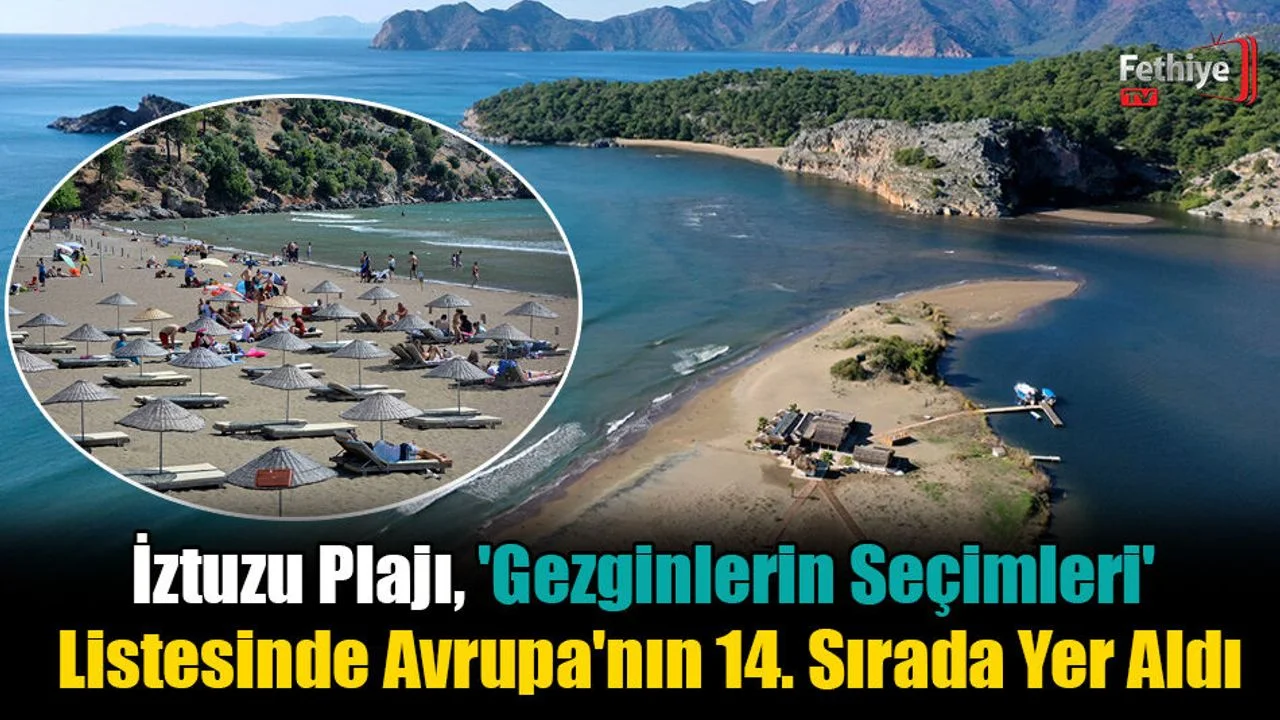 İztuzu Plajı, 'Gezginlerin Seçimleri' Listesinde Avrupa'nın 14. Sırada Yer Aldı